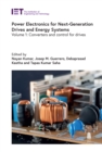 Image for Power Electronics for Next-Generation Drives and Energy Systems: Converters and Control for Drives