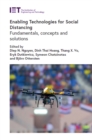 Image for Enabling technologies for social distancing: fundamentals, concepts and solutions