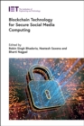 Image for Blockchain technology for secure social media computing