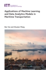 Image for Applications of Machine Learning and Data Analytics Models in Maritime Transportation
