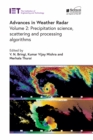 Image for Advances in Weather Radar: Precipitation Science, Scattering and Processing Algorithms