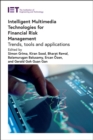 Image for Intelligent multimedia technologies for financial risk management  : trends, tools and applications
