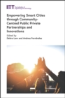 Image for Empowering smart cities through community-centred public private partnerships and innovations