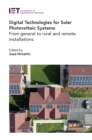 Image for Digital Technologies for Solar Photovoltaic Systems: From General to Rural and Remote Installations