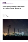 Image for Green HV switching technologies for modern power networks