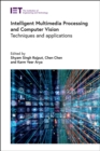 Image for Intelligent multimedia processing and computer vision  : techniques and applications