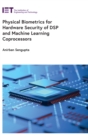 Image for Physical biometrics for hardware security of DSP and machine learning coprocessors