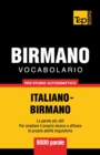 Image for Vocabolario Italiano-Birmano per studio autodidattico - 9000 parole
