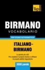 Image for Vocabolario Italiano-Birmano per studio autodidattico - 3000 parole