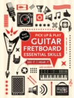 Image for Guitar Fretboard Essential Skills (Pick Up and Play)