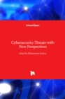 Image for Cybersecurity Threats with New Perspectives