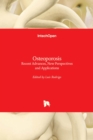 Image for Osteoporosis  : recent advances, new perspectives and applications