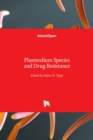 Image for Plasmodium Species and Drug Resistance