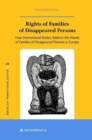 Image for Rights of Families of Disappeared Persons, 26 : How International Bodies Address the Needs of Families of Disappeared Persons in Europe