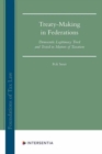 Image for Treaty-Making in Federations : Democratic Legitimacy Tried and Tested in Matters of Taxation