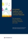Image for Annotated Leading Cases of International Criminal Tribunals - volume 67 : International Criminal Tribunal for the former Yugoslavia (ICTY) 27 January 2014 - 30 January 2015
