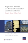 Image for Pragmatism, principle, and power in common law constitutional systems  : essays in honour of Bruce Harris