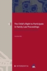 Image for The child&#39;s right to participate in family law proceedings  : represented, heard or silenced?