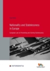 Image for Nationality and statelessness in Europe  : European law on preventing and solving statelessness