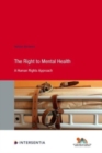 Image for The Right to Mental Health : A Human Rights Approach