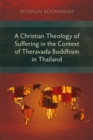 Image for Christian Theology of Suffering in the Context of Theravada Buddhism in Thailand