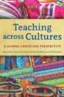 Image for Teaching across cultures  : a global Christian perspective