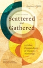 Image for Scattered and Gathered : A Global Compendium of Diaspora Missiology