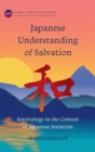 Image for Japanese Understanding of Salvation : Soteriology in the Context of Japanese Animism