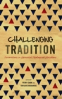 Image for Challenging Tradition : Innovation in Advanced Theological Education