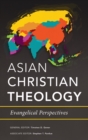 Image for Asian Christian Theology : Evangelical Perspectives