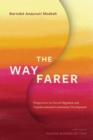 Image for The wayfarer  : perspectives on forced migration and transformational community development