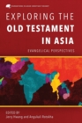 Image for Exploring the Old Testament in Asia  : evangelical perspectives