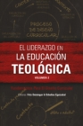 Image for El Liderazgo En La Educacion Teologica, Volumen 2: Fundamentos Para El Diseno Curricular