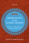 Image for Demonology for the Global Church: A Biblical Approach in a Multicultural Age