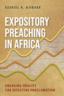 Image for Expository preaching in Africa: engaging orality for effective proclamation