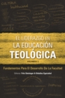 Image for El Liderazgo En La Educación Teológica. Volumen 3 Fundamentos Para El Desarrollo Docente