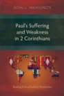 Image for Paul&#39;s suffering and weakness in 2 Corinthians  : reading from a disability perspective