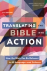 Image for Translating the Bible into action  : how the Bible can be relevant in all languages and cultures