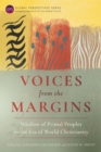 Image for Voices from the Margins: Wisdom of Primal Peoples in the Era of World Christianity