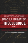 Image for La direction academique dans la formation theologique, volume 2
