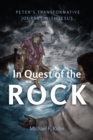 Image for In Quest of the Rock: Peter&#39;s Transformative Journey With Jesus