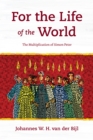 Image for For the Life of the World: The Multiplication of Simon Peter