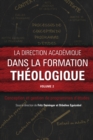 Image for La Direction Académique Dans La Formation Théologique. Volume 2 Conception Et Gestion De Programmes D&#39;études : Volume 2,