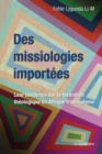 Image for Des Missiologies Importes: Leur Incidence Sur La Formation Theologique En Afrique Francophone