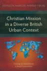 Image for Christian mission in a diverse British urban context: crossing the racial barrier to reach communities