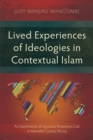 Image for Lived experiences of ideologies in contextual Islam: an examination of ayyaana possession cult in Marsabit County, Kenya