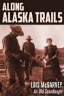 Image for Along Alaska Trails