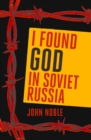 Image for I Found God in Soviet Russia