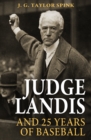 Image for Judge Landis and 25 Years of Baseball