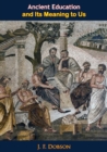 Image for Ancient Education and Its Meaning to Us